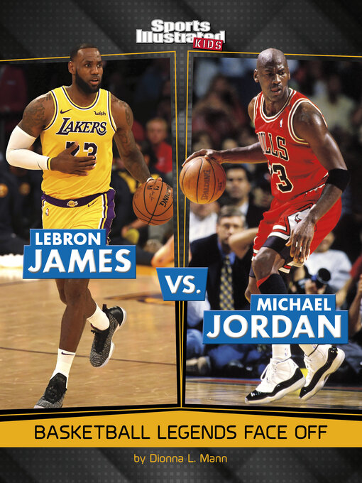 Title details for LeBron James vs. Michael Jordan by Dionna L. Mann - Available